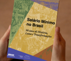 Publicação do Dieese marca 90 anos do salário mínimo no Brasil