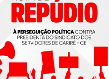 NOTA DE REPÚDIO À PERSEGUIÇÃO CONTRA PRESIDENTA DO SINDICATO DE CARIRÉ - CE