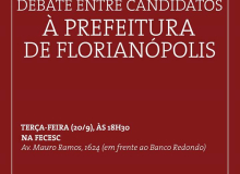 Candidatos a prefeito de Florianópolis participam de debate promovido pelo Sintrasem