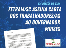 Em defesa da vida, FETRAM assina carta dos trabalhadores ao governador de SC