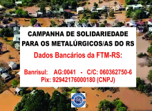 FTM-RS lança campanha de solidariedade para os metalúrgicos atingidos pelas chuvas