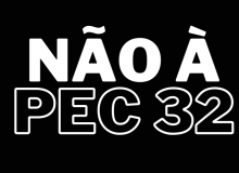 Plenária Nacional contra a PEC 32 acontece neste sábado (13/11)
