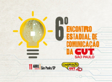 6º Encontro Estadual de Comunicação da CUT São Paulo será em 11 de abril