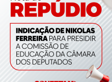 Nota de Repúdio: Nikolas Ferreira na Comissão de Educação