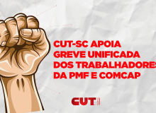 CUT-SC apoia greve unificada dos trabalhadores da PMF e COMCAP