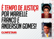 É TEMPO DE JUSTIÇA POR MARIELLE FRANCO E ANDERSON GOMES!