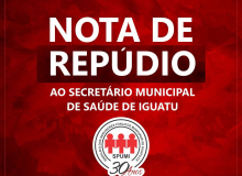 Servidores municipais de Iguatu repudiam postura do secretário de Saúde