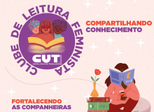 Vai começar a oitava edição Clube de Leitura Feminista da CUT Paraná