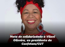 Nota de solidariedade à Vilani Oliveira, ex-presidenta da Confetam/CUT