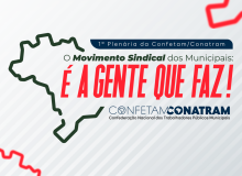 Confetam/Conatram convoca plenária para debater os rumos da luta dos municipais