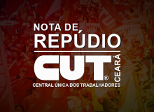 CUT Ceará repudia declarações do deputado Dr. Jaziel (PL)