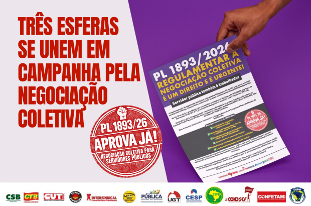PL 1893/26 APROVA JÁ: Três esferas se unem em campanha pela negociação coletiva