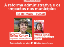 Conexão Congresso de hoje debate os impactos da Reforma Administrativa nos municípios