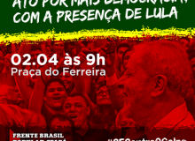 Ato por mais democracia traz o ex-presidente Lula a Fortaleza