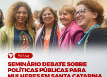 Seminário na Assembleia de Santa Catarina debate Políticas Públicas para Mulheres